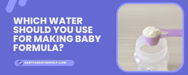 Which Water Should You Use for Making Baby Formula?