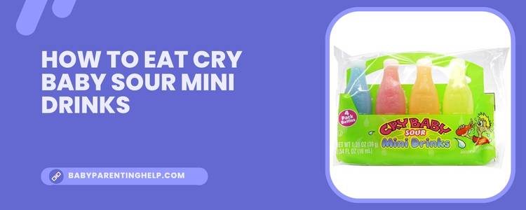 How to eat cry baby sour mini drinks