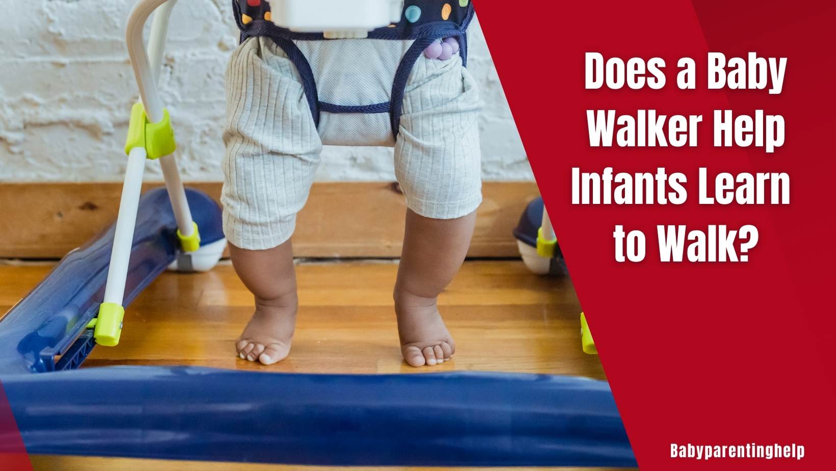 Does a Baby Walker Help Infants Learn to Walk